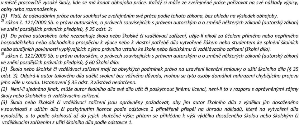 o právu autorském, o právech souvisejících s právem autorským a o změně některých zákonů (autorský zákon) ve znění pozdějších právních předpisů, 35 odst.