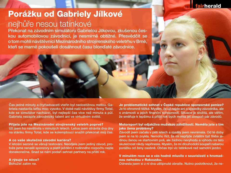 15 fairherald Čas jedné minuty a čtyřiadvaceti vteřin byl nedostižnou metou. Gabriela nastavila laťku moc vysoko.