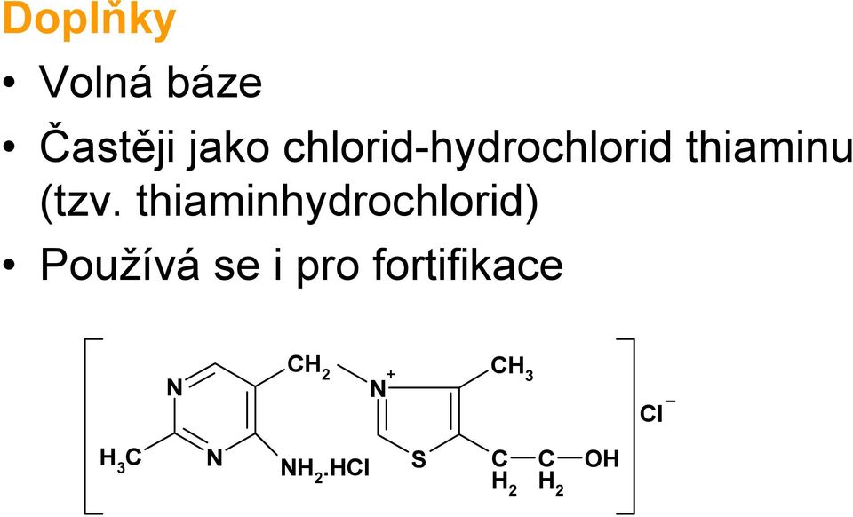 (tzv. thiaminhydrochlorid)