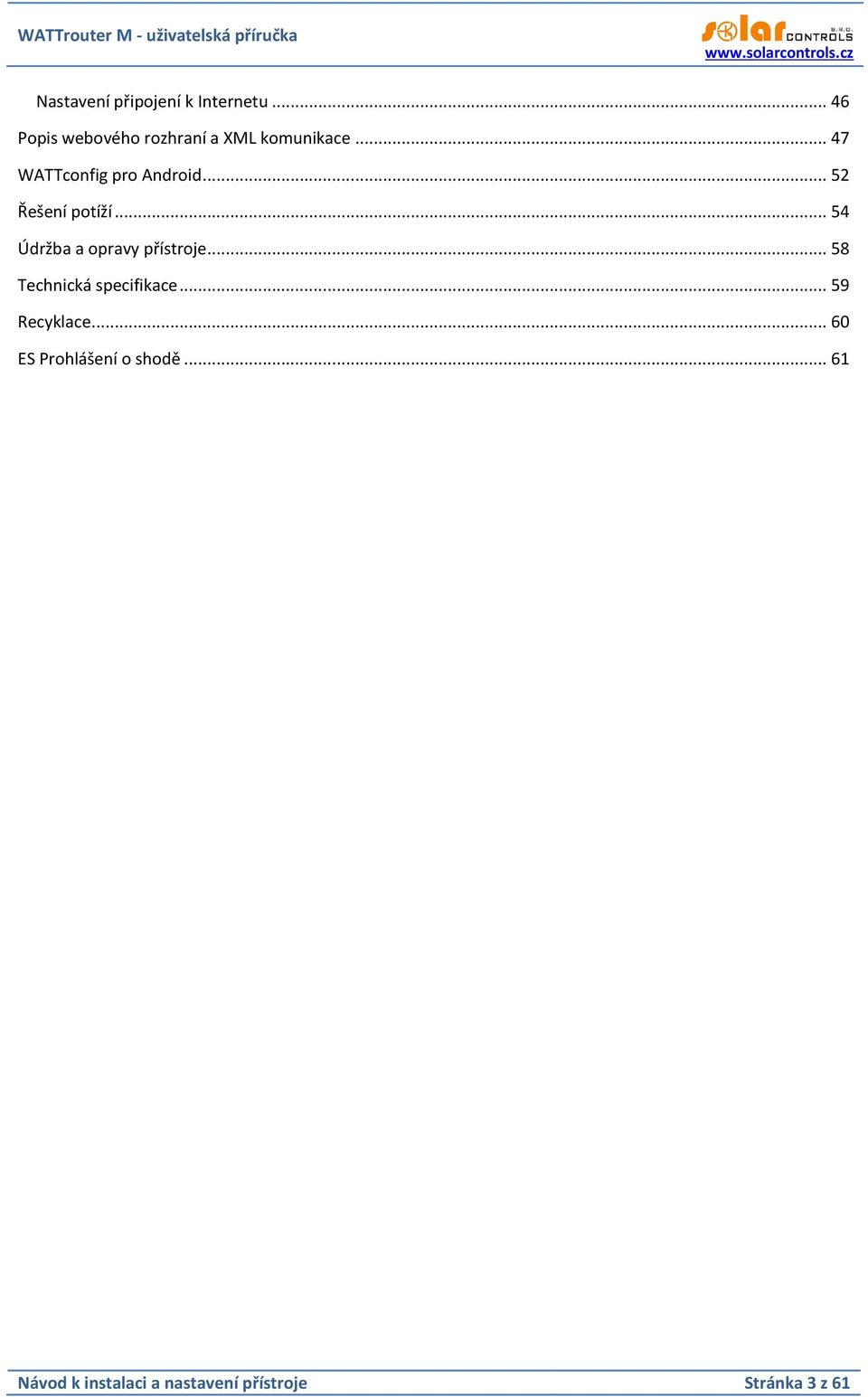 .. 47 WATTconfig pro Android... 52 Řešení potíží.