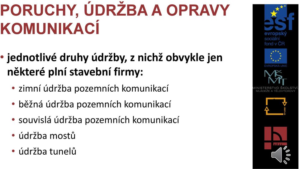 komunikací běžná údržba pozemních komunikací