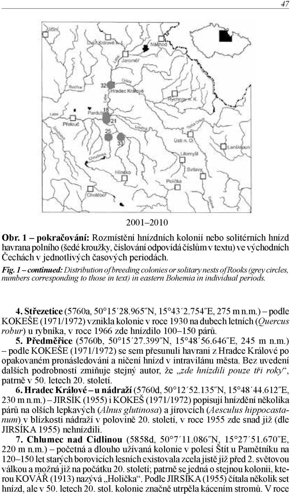 1 continued: Distribution of breeding colonies or solitary nests of Rooks (grey circles, numbers corresponding to those in text) in eastern Bohemia in individual periods. 4.