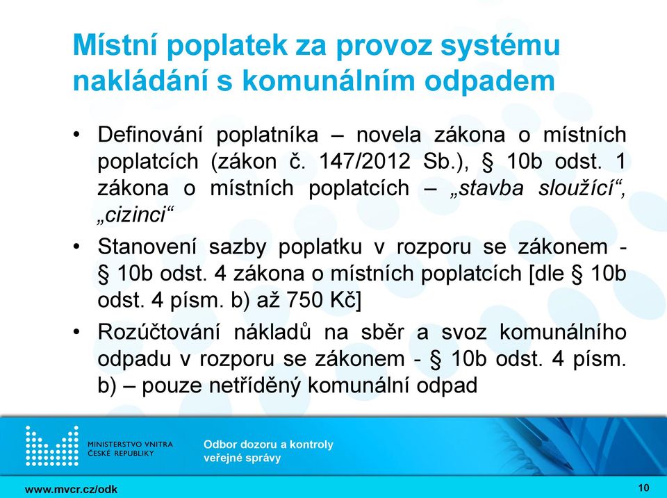 1 zákona o místních poplatcích stavba sloužící, cizinci Stanovení sazby poplatku v rozporu se zákonem - 10b odst.