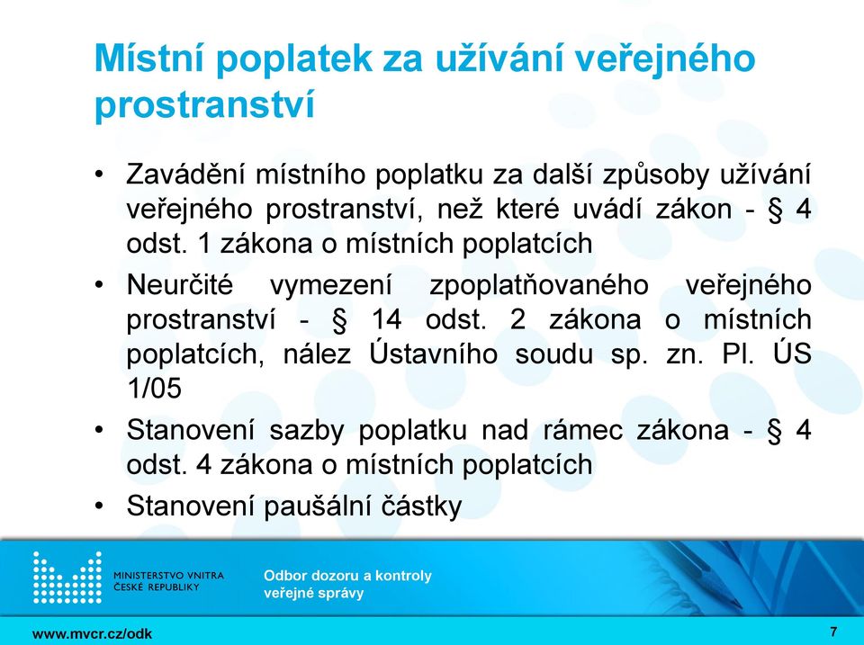 1 zákona o místních poplatcích Neurčité vymezení zpoplatňovaného veřejného prostranství - 14 odst.