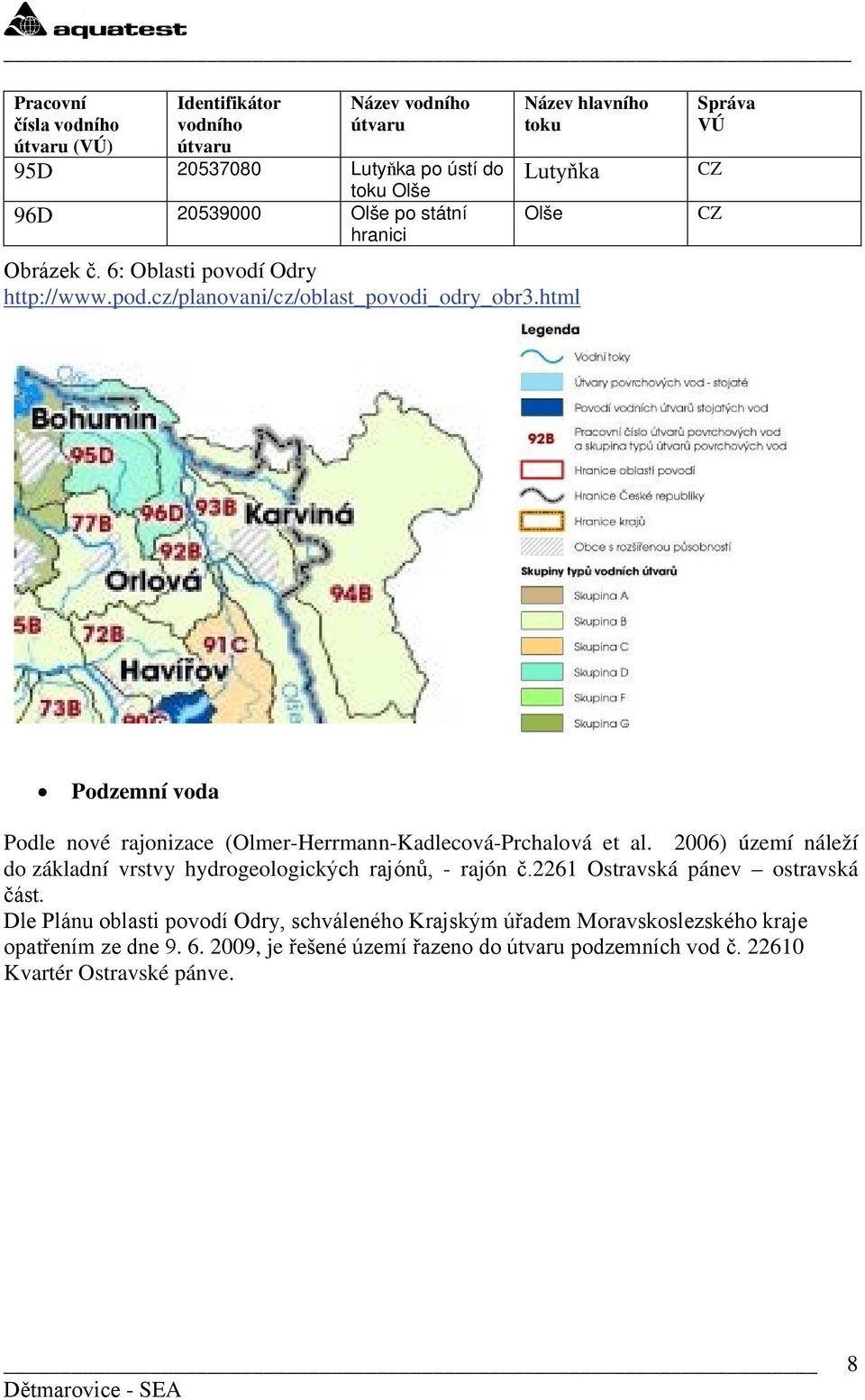 html Správa VÚ CZ CZ Podzemní voda Podle nové rajonizace (Olmer-Herrmann-Kadlecová-Prchalová et al.