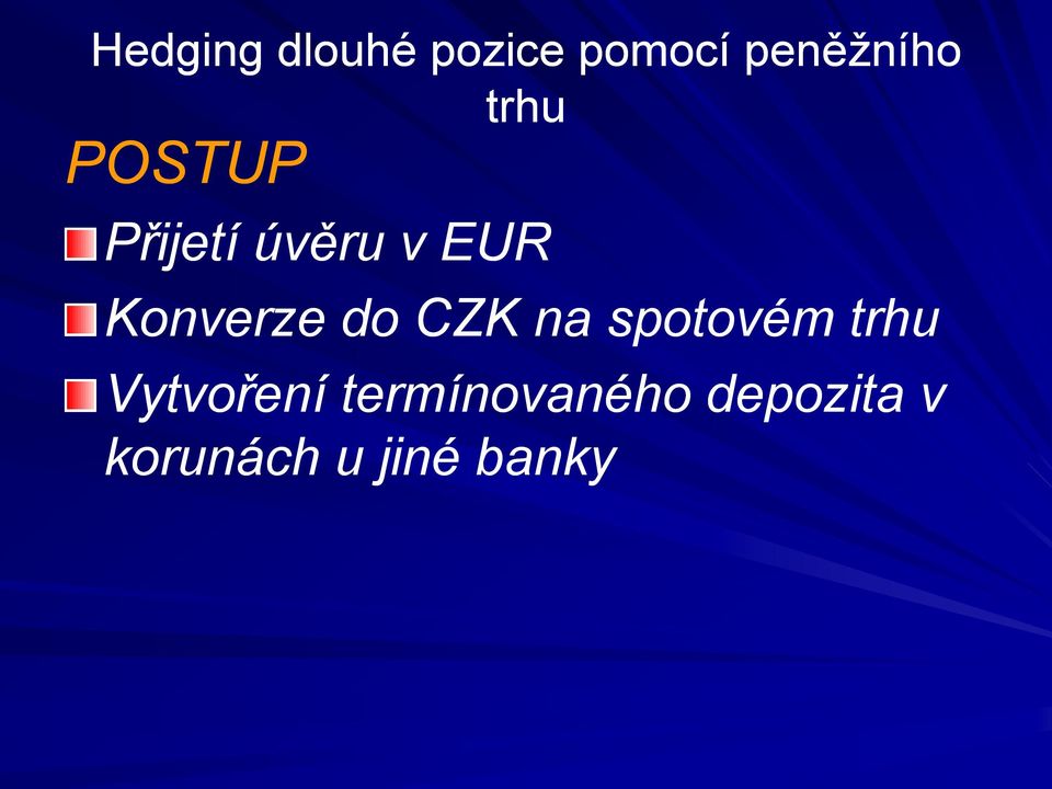 Konverze do CZK na spotovém trhu