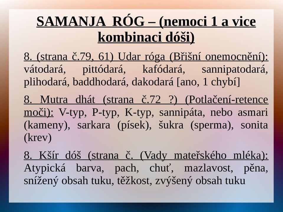 [ano, 1 chybí] 8. Mutra dhát (strana č.72?