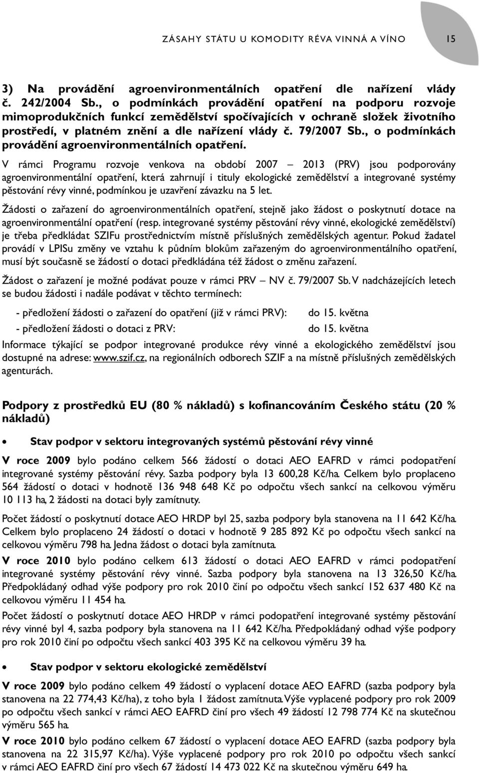 , o podmínkách provádění agroenvironmentálních opatření.