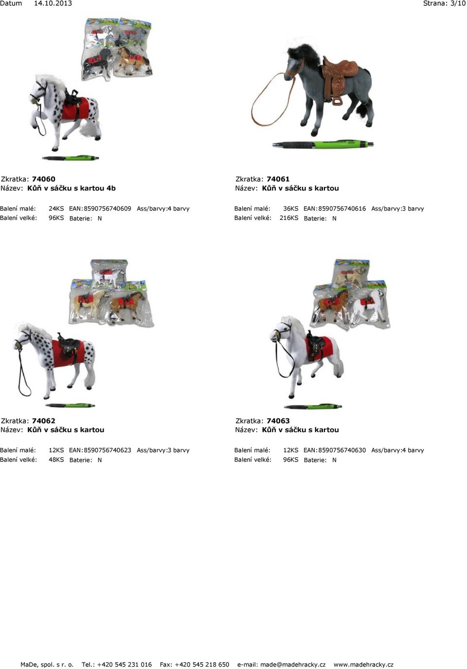 Ass/barvy: 3 barvy Zkratka: 74062 Název: Kůň v sáčku s kartou Zkratka: 74063