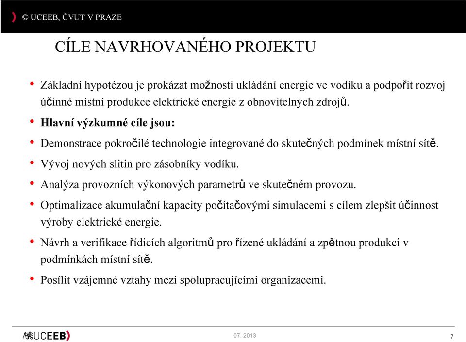 Vývoj nových slitin pro zásobníky vodíku. Analýza provozních výkonových parametrů ve skutečném provozu.