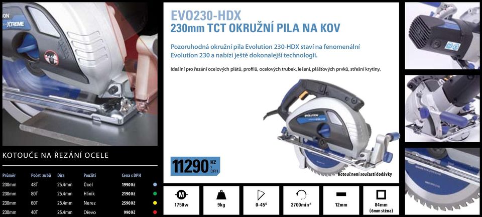 KOTOUČE NA ŘEZÁNÍ OCELE Průměr Počet zubů Díra Použití Cena s 230mm 48T 25.4mm Ocel 1990 Kč 230mm 80T 25.