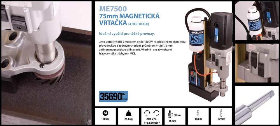 zpětným chodem, průměrem vrtání 75 mm a silnou magnetickou přilnavostí.