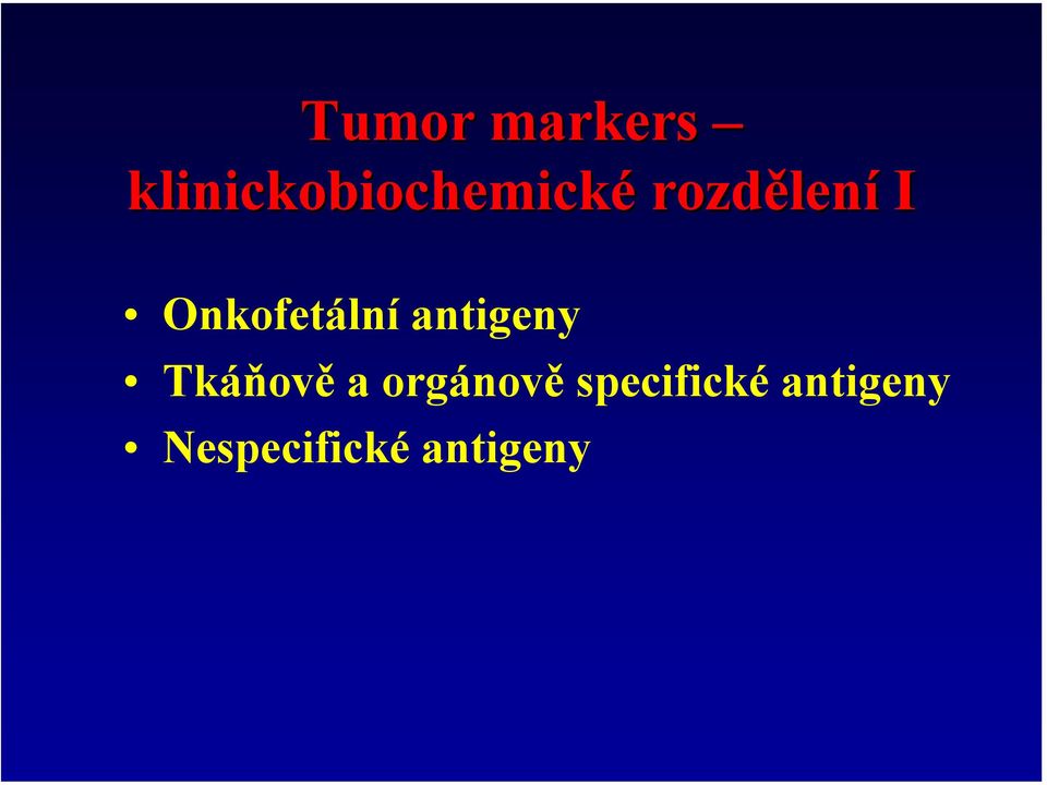 Onkofetální antigeny Tkáňově a