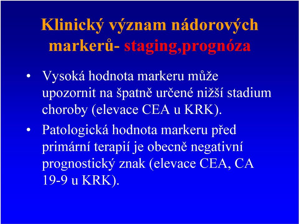 choroby (elevace CEA u KRK).