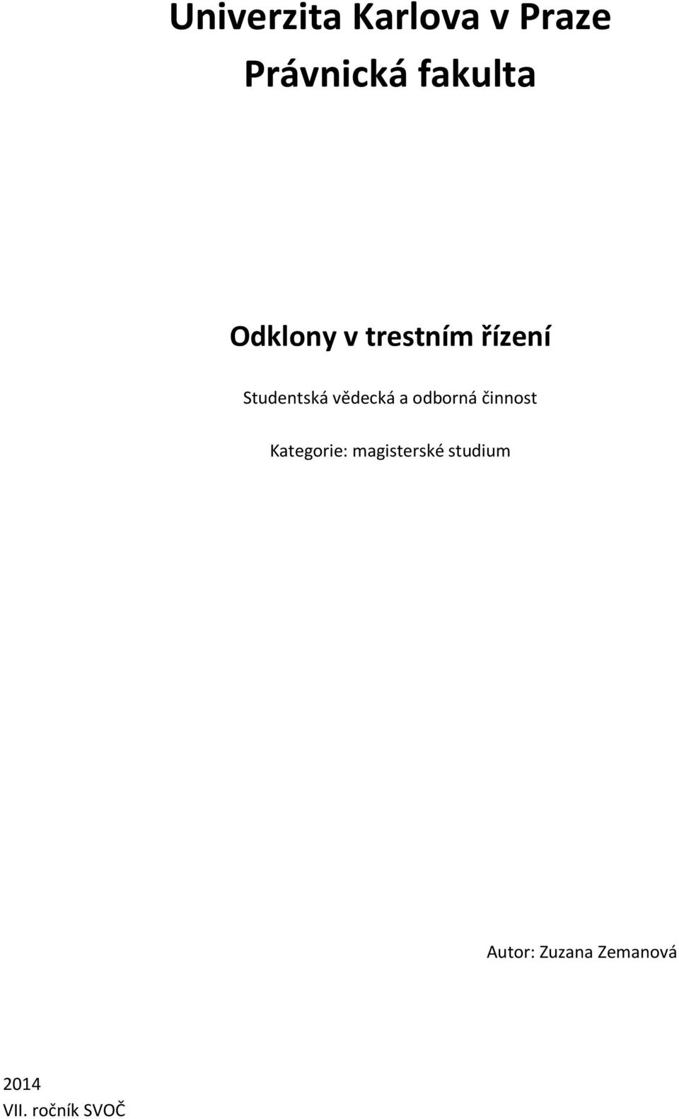 a odborná činnost Kategorie: magisterské