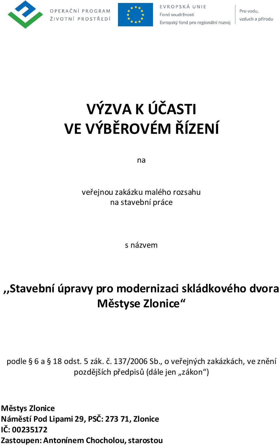 5 zák. č. 137/2006 Sb.