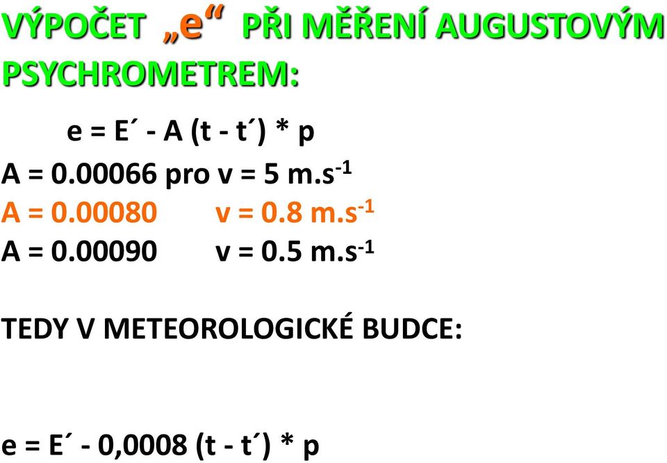 00080 v = 0.8 m.s -1 A = 0.00090 v = 0.5 m.