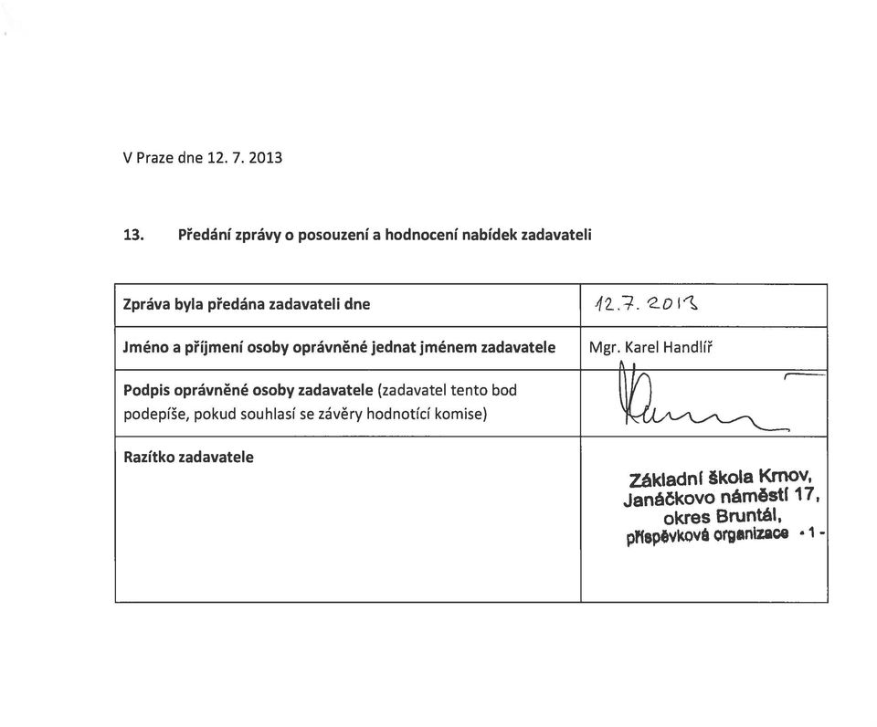 příjmení osoby oprávněné jednat jménem zadavatele 42. Zo li Mgr.