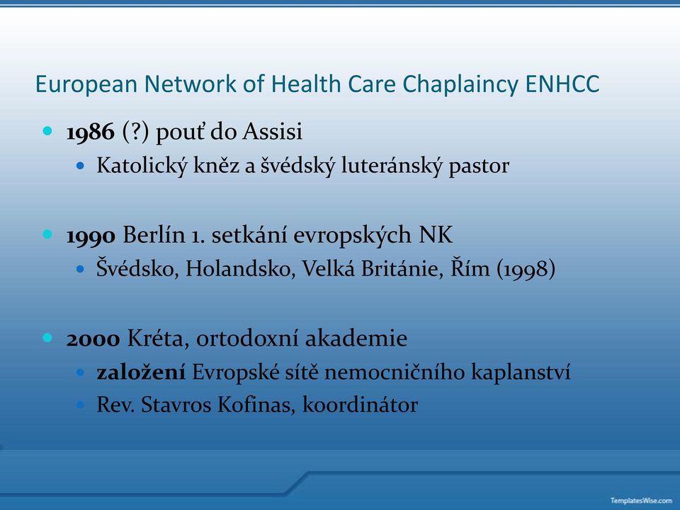 setkání evropských NK Švédsko, Holandsko, Velká Británie, Řím (1998) 2000