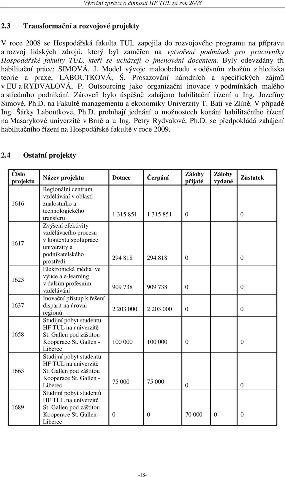 Model vývoje maloobchodu s oděvním zbožím z hlediska teorie a praxe, LABOUTKOVÁ, Š. Prosazování národních a specifických zájmů v EU a RYDVALOVÁ, P.