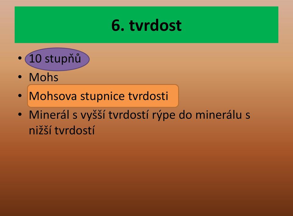 Minerál s vyšší tvrdostí