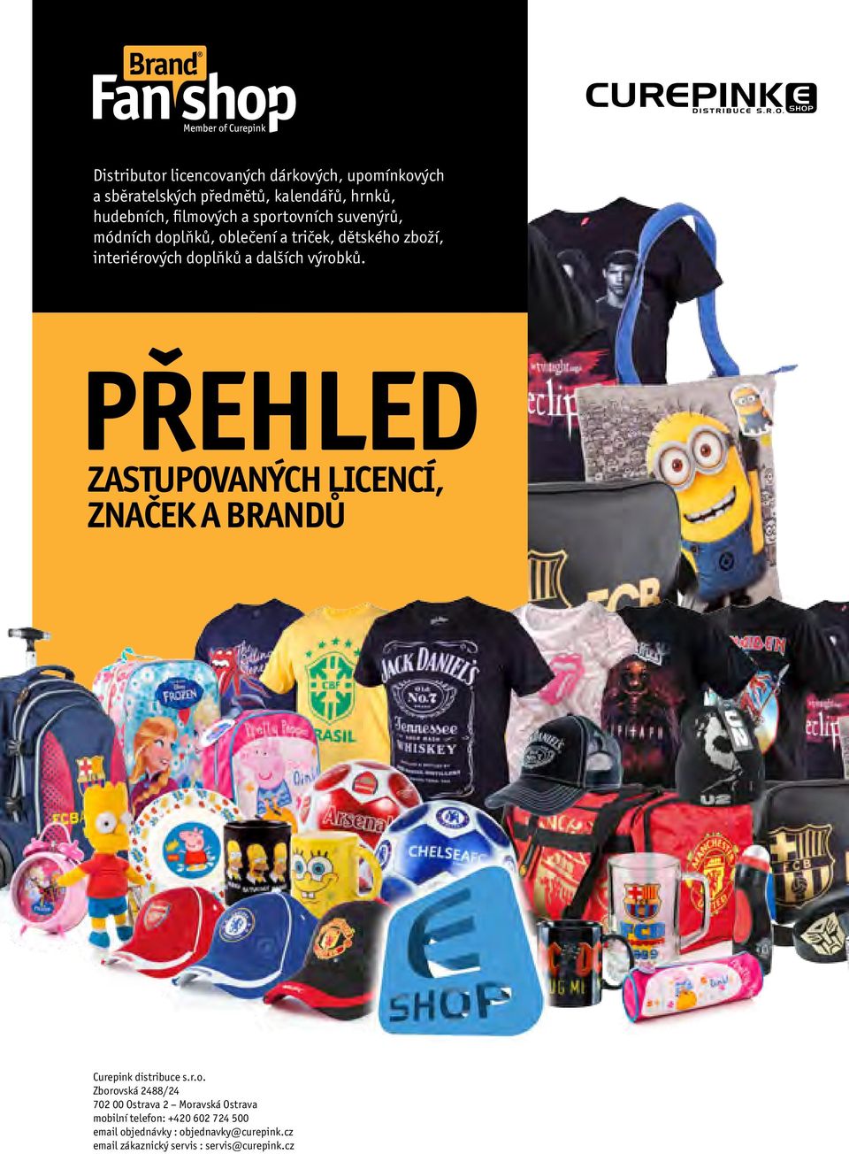 PŘEHLED ZASTUPOVANÝCH LICENCÍ, ZNAČEK A BRANDŮ Curepink distribuce s.r.o.
