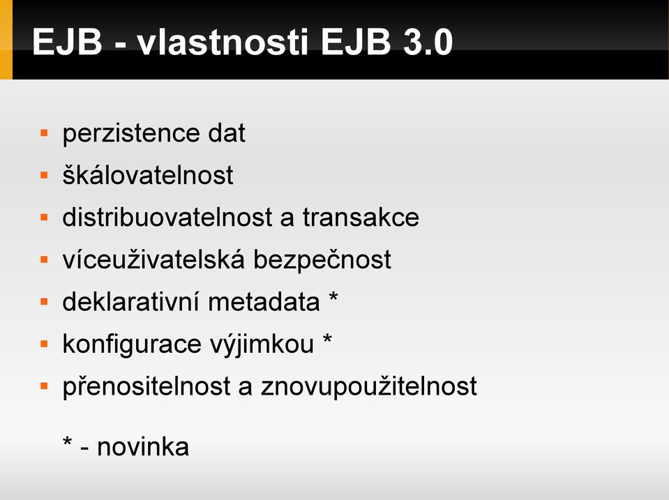 a transakce víceuživatelská bezpečnost deklarativní