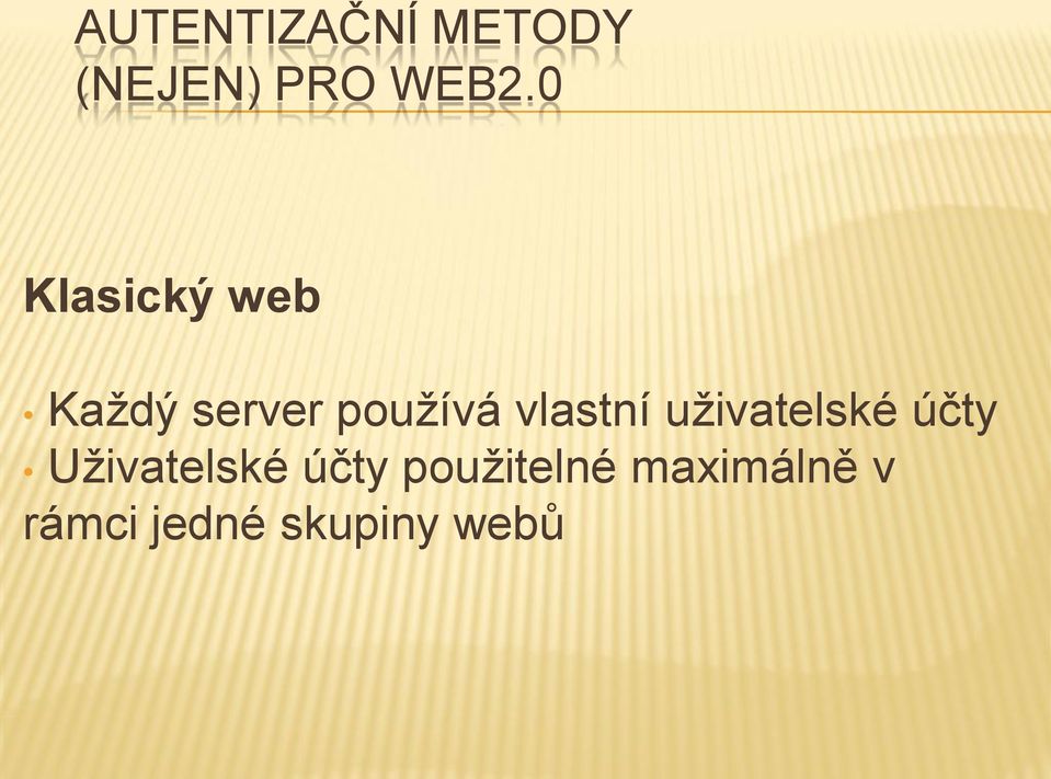 vlastní uživatelské účty Uživatelské