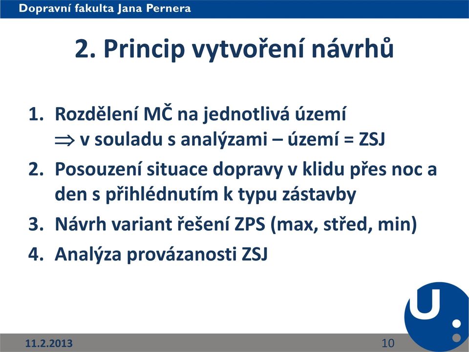 2. Posouzení situace dopravy v klidu přes noc a den s přihlédnutím