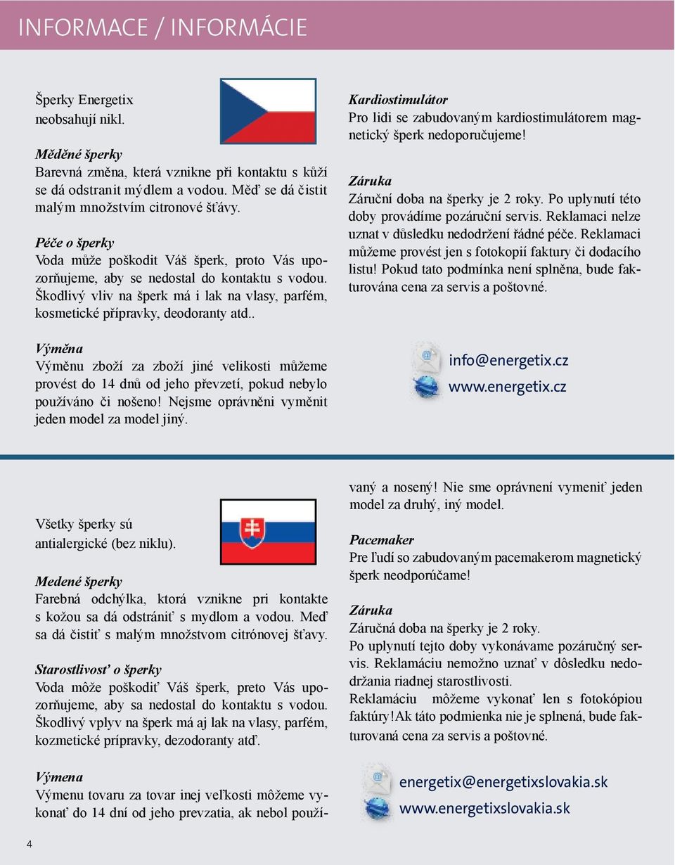 Škodlivý vliv na šperk má i lak na vlasy, parfém, kosmetické přípravky, deodoranty atd.