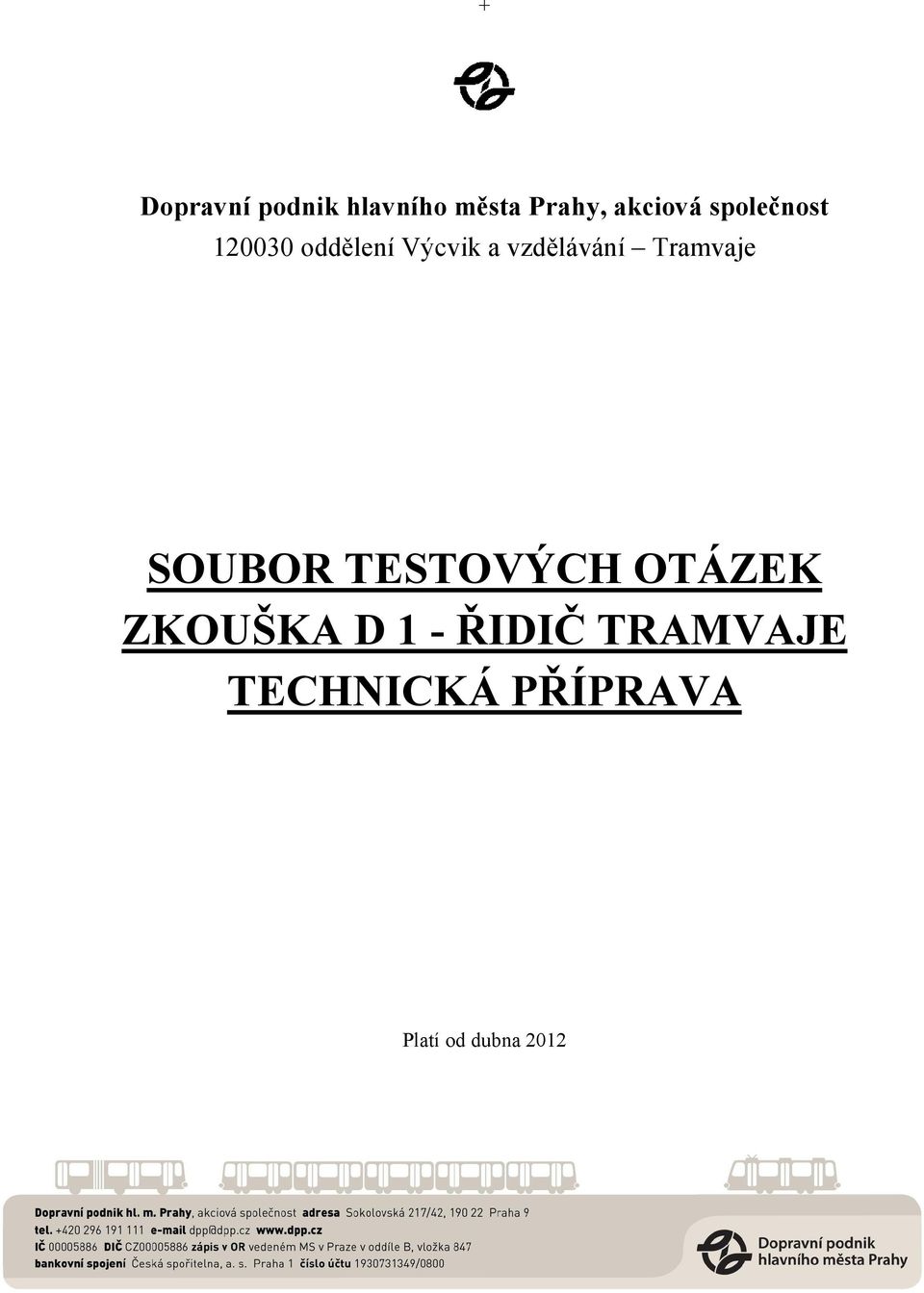 Tramvaje SOUBOR TESTOVÝCH OTÁZEK ZKOUŠKA D 1 -