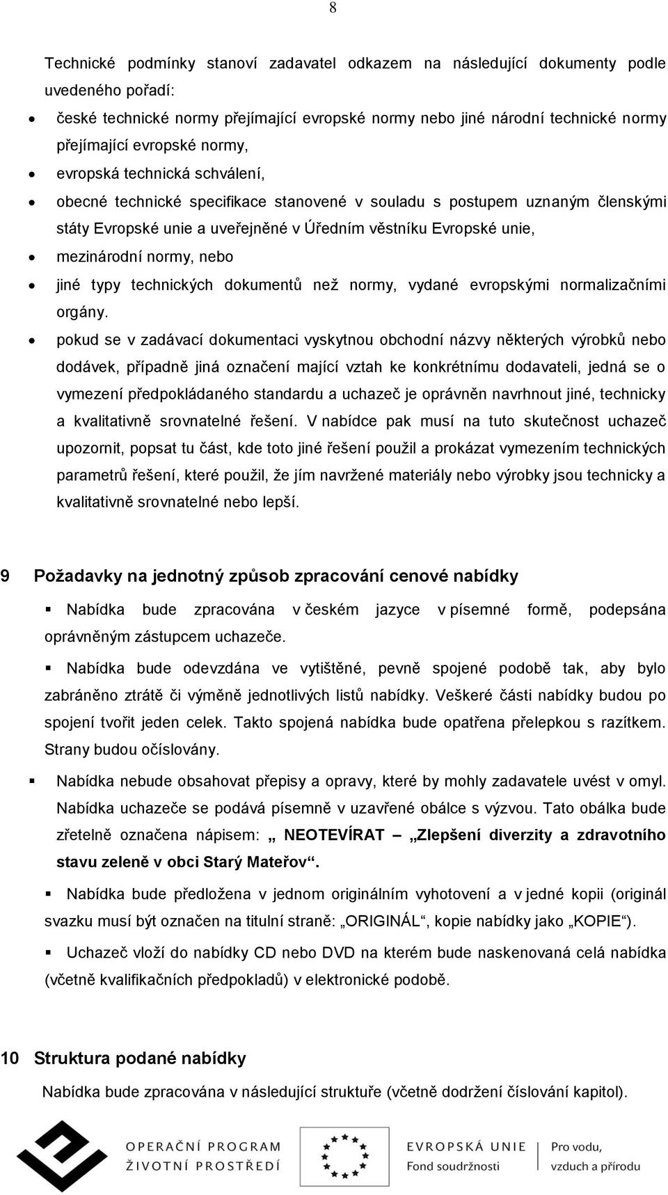 normy, nebo jiné typy technických dokumentů než normy, vydané evropskými normalizačními orgány.