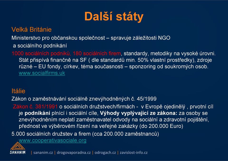 uk Itálie Zákon o zaměstnávání sociálně znevýhodněných č. 45/1999 Zákon č.