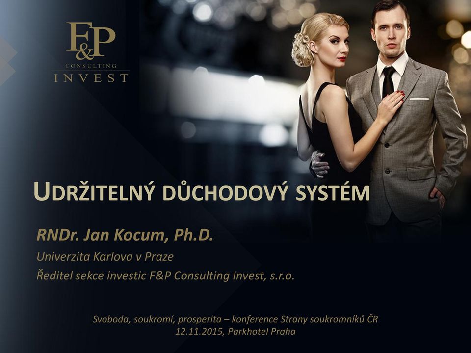 Consulting Invest, s.r.o. Svoboda, soukromí, prosperita