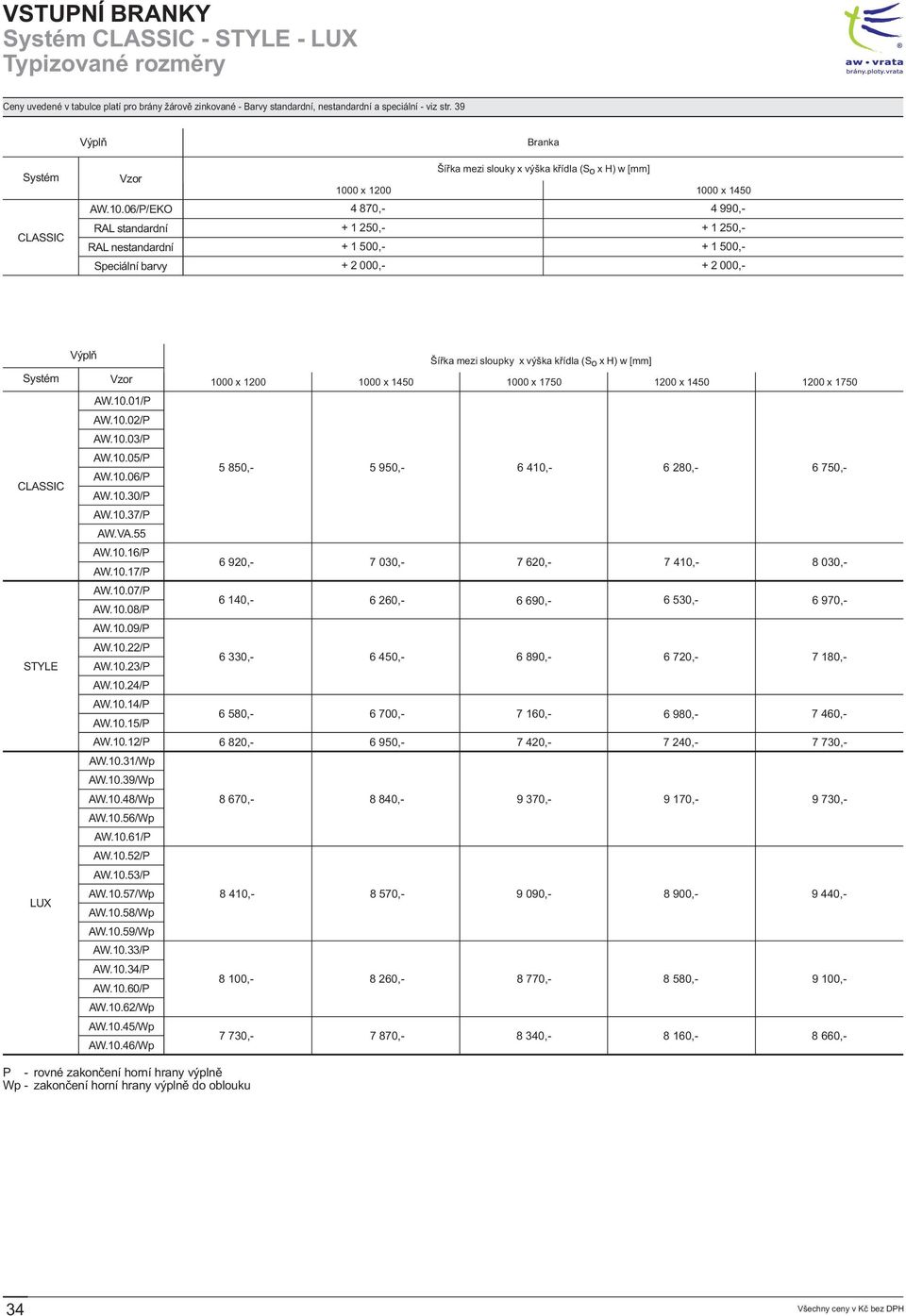 0.0/P AW.0.02/P AW.0.03/P AW.0.05/P AW.0.06/P CLASSIC AW.0.30/P AW.0.37/P AW.0.6/P AW.0.7/P AW.0.07/P AW.0.08/P AW.0.09/P AW.0.22/P STYLE AW.0.23/P AW.0.24/P AW.0.4/P AW.0.5/P AW.0.2/P AW.0.3/Wp AW.0.39/Wp AW.
