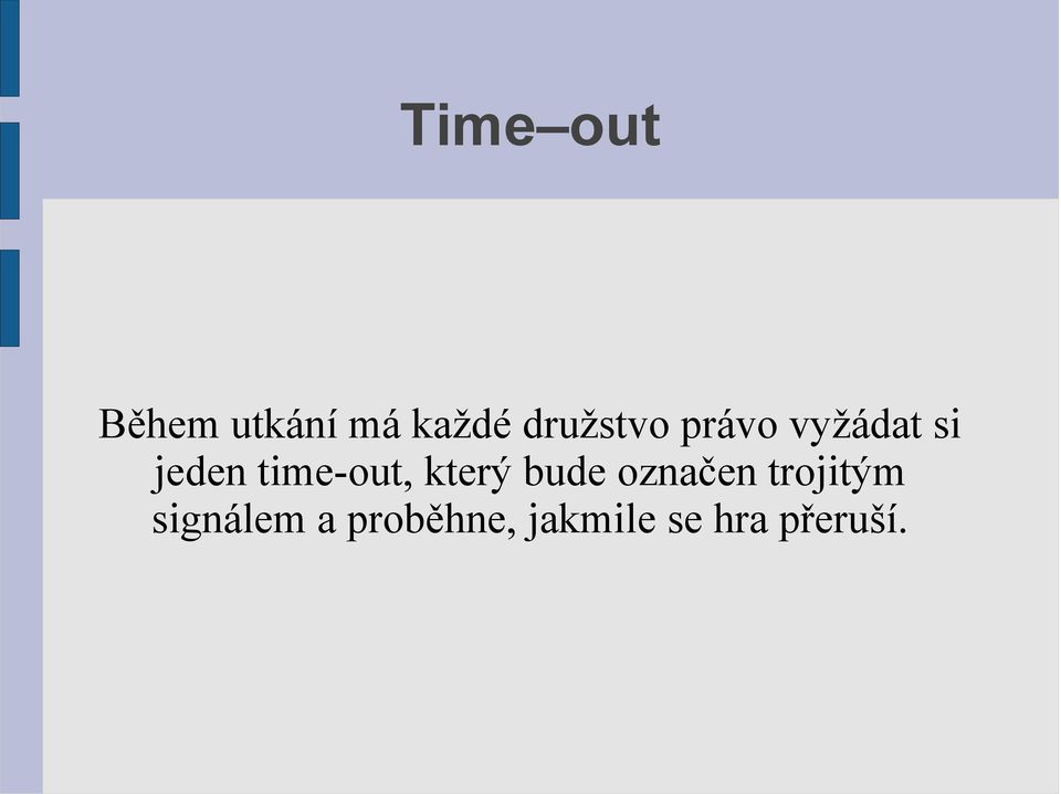 time-out, který bude označen