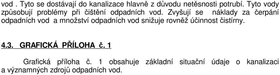 Zvyšují se náklady za čerpání odpadních vod a množství odpadních vod snižuje rovněž