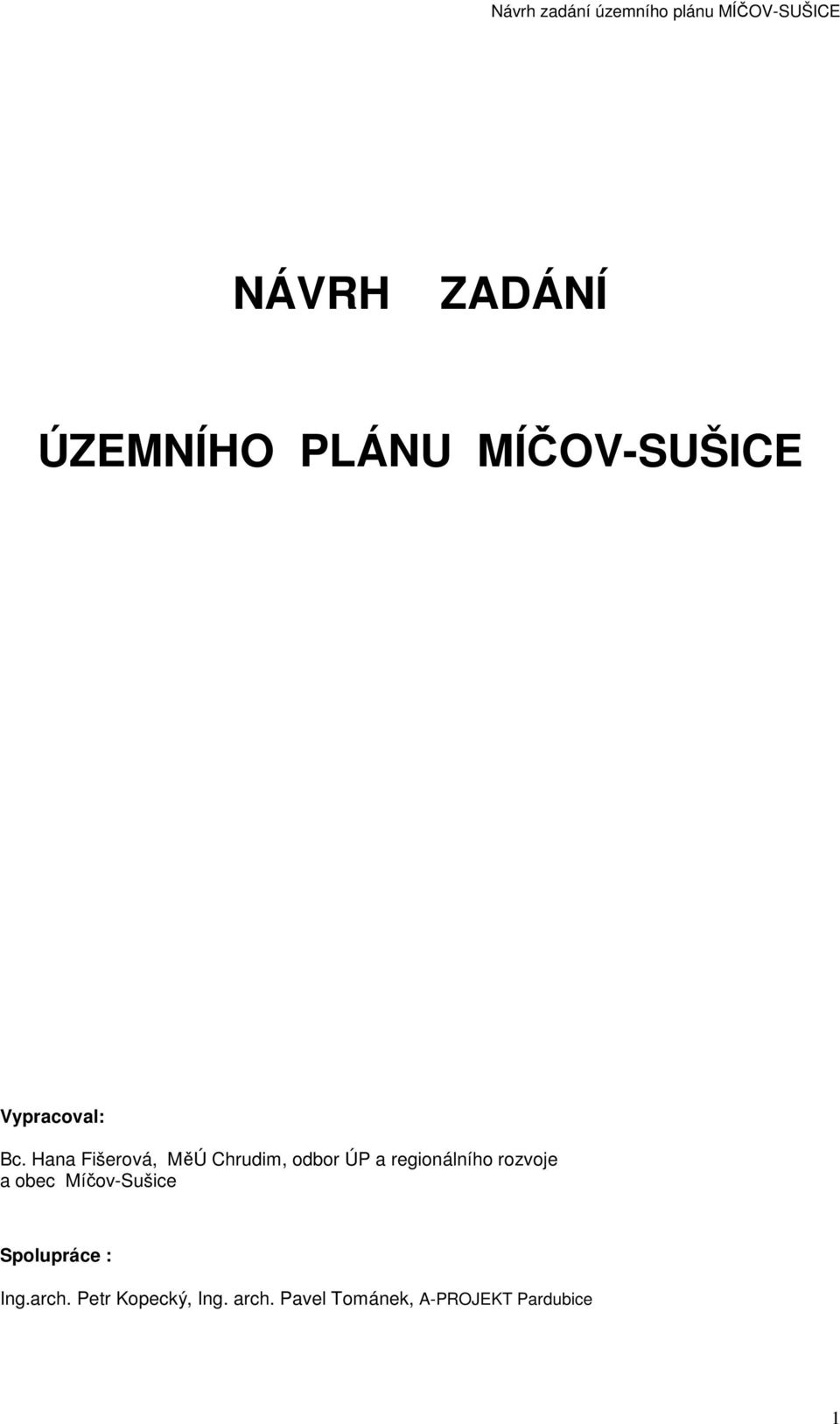 rozvoje a obec Míčov-Sušice Spolupráce : Ing.arch.