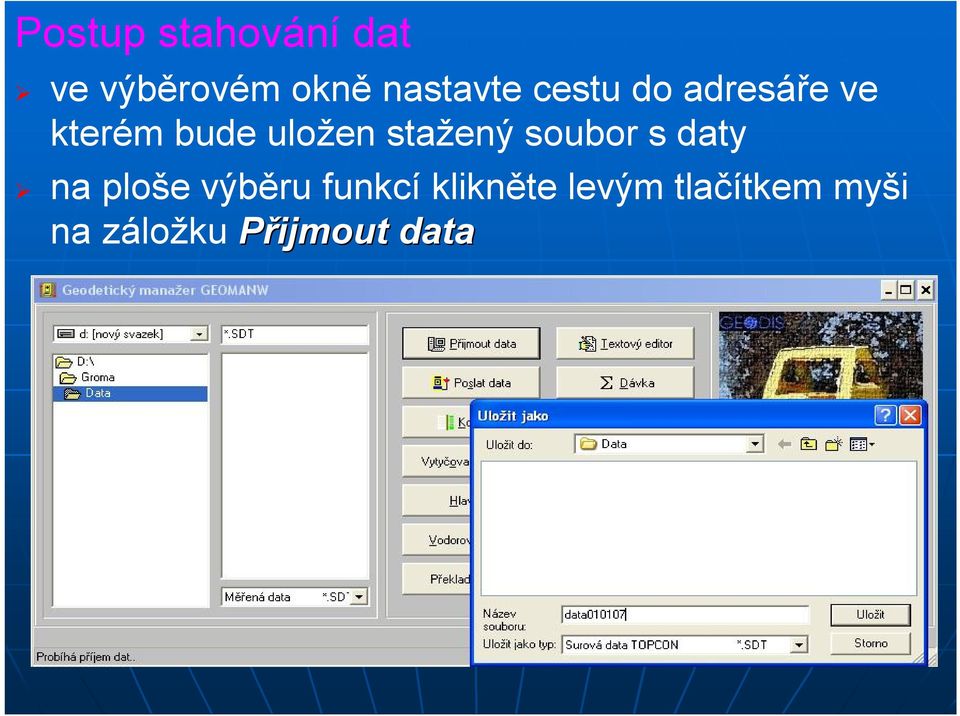 uložen stažený soubor s daty na ploše výběru