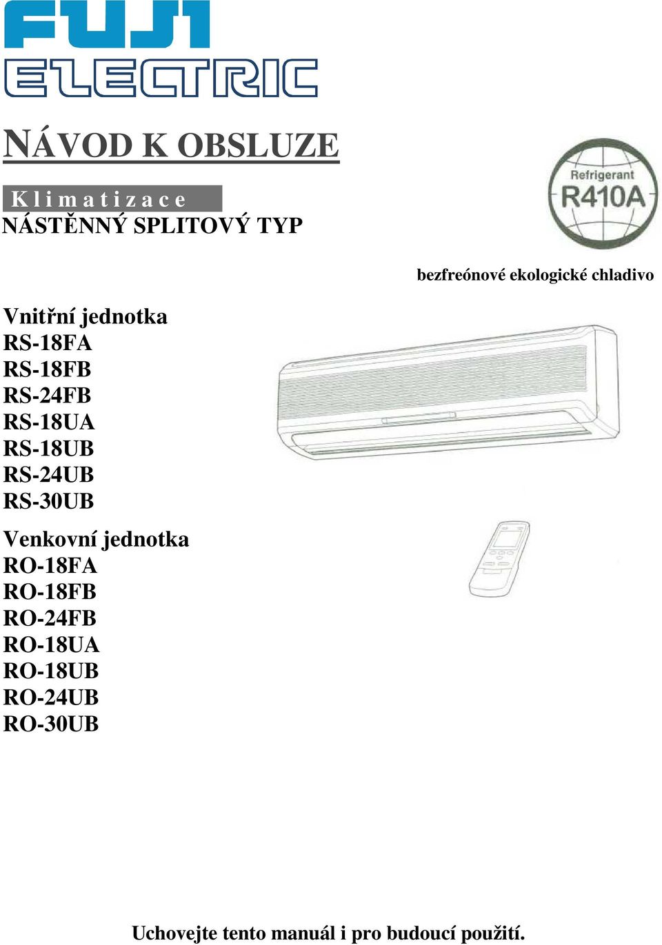 RS-24FB RS-18UA RS-18UB RS-24UB RS-30UB Venkovní jednotka RO-18FA