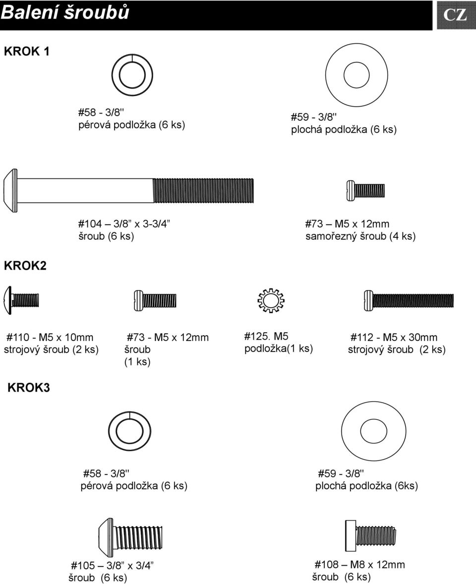 #73 - M5 x 12mm šroub (1 ks) #125.