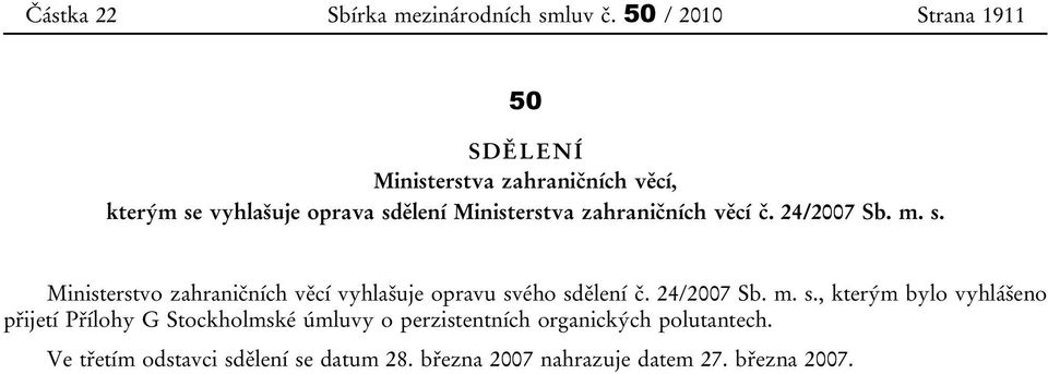 zahraničních věcí č. 24/2007 Sb. m. s.