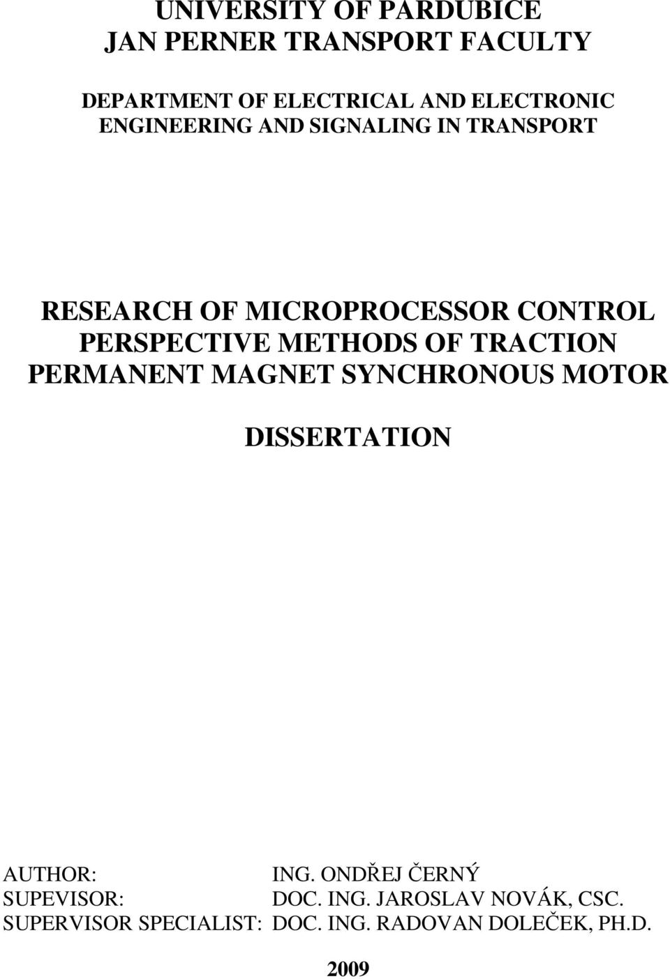 OF TRACTION PERMANENT MAGNET SYNCHRONOUS MOTOR DISSERTATION AUTHOR: ING.