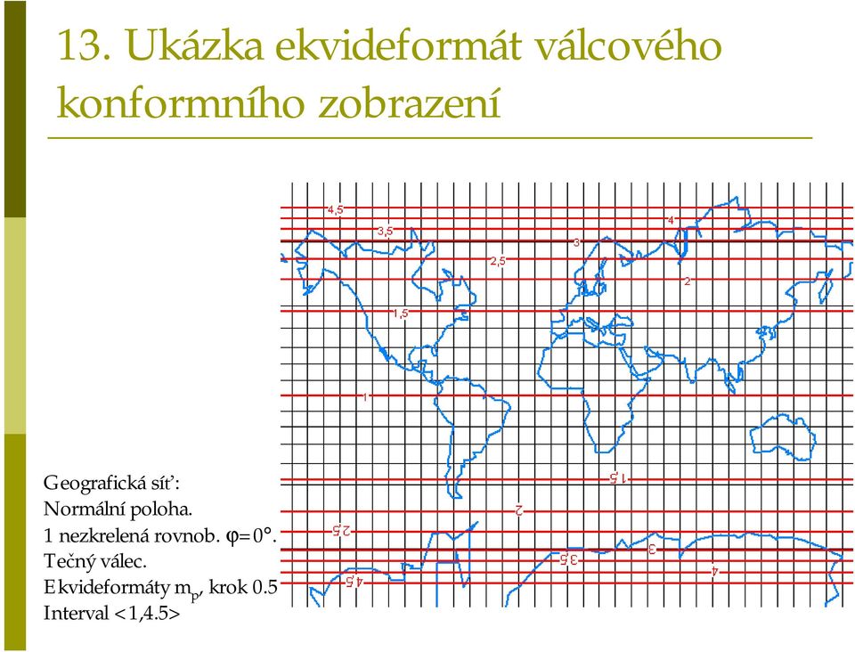 Normální poloha. 1 nezkrelenárovnob. ϕ0.