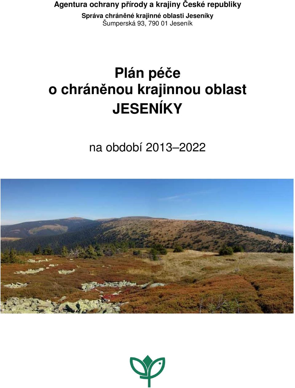 Jeseníky Šumperská 93, 790 01 Jeseník Plán péče