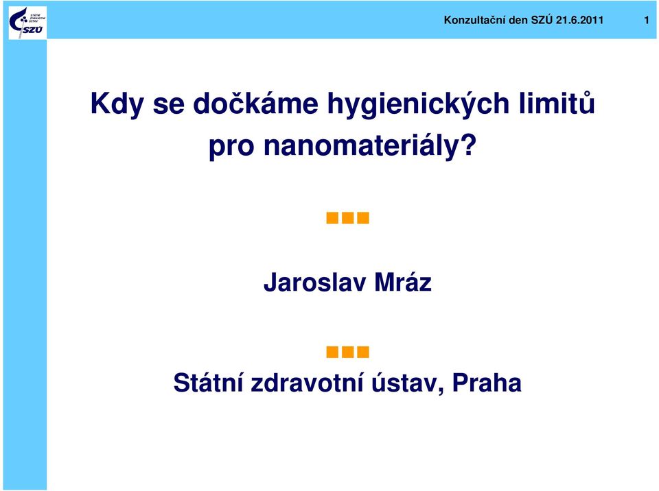 hygienických limitů pro