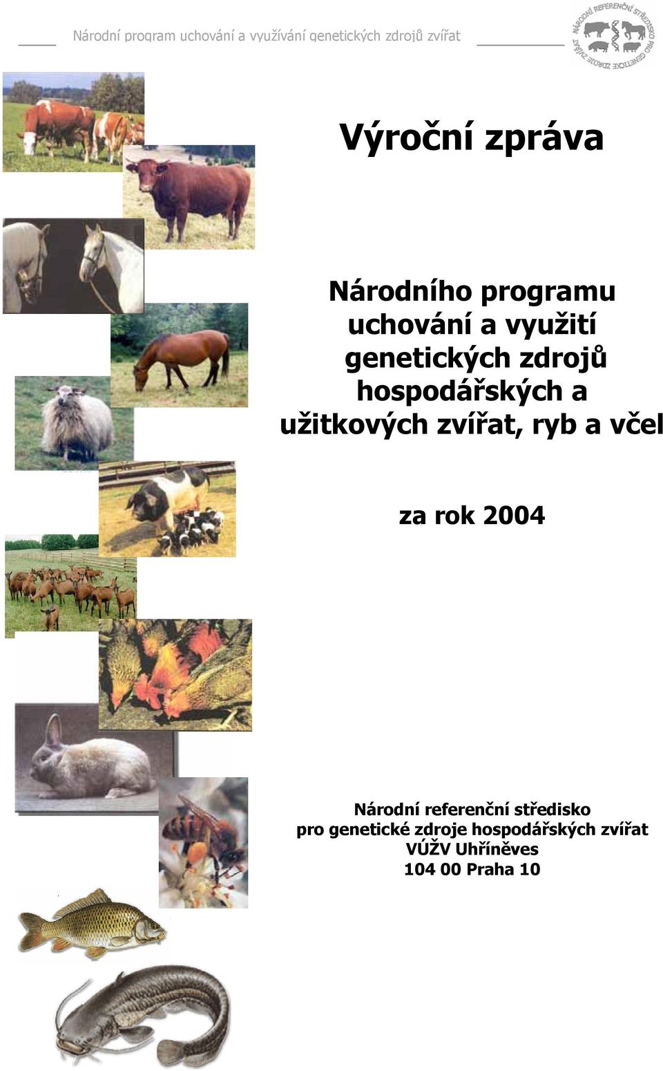 a včel za rok 2004 Národní referenční středisko pro