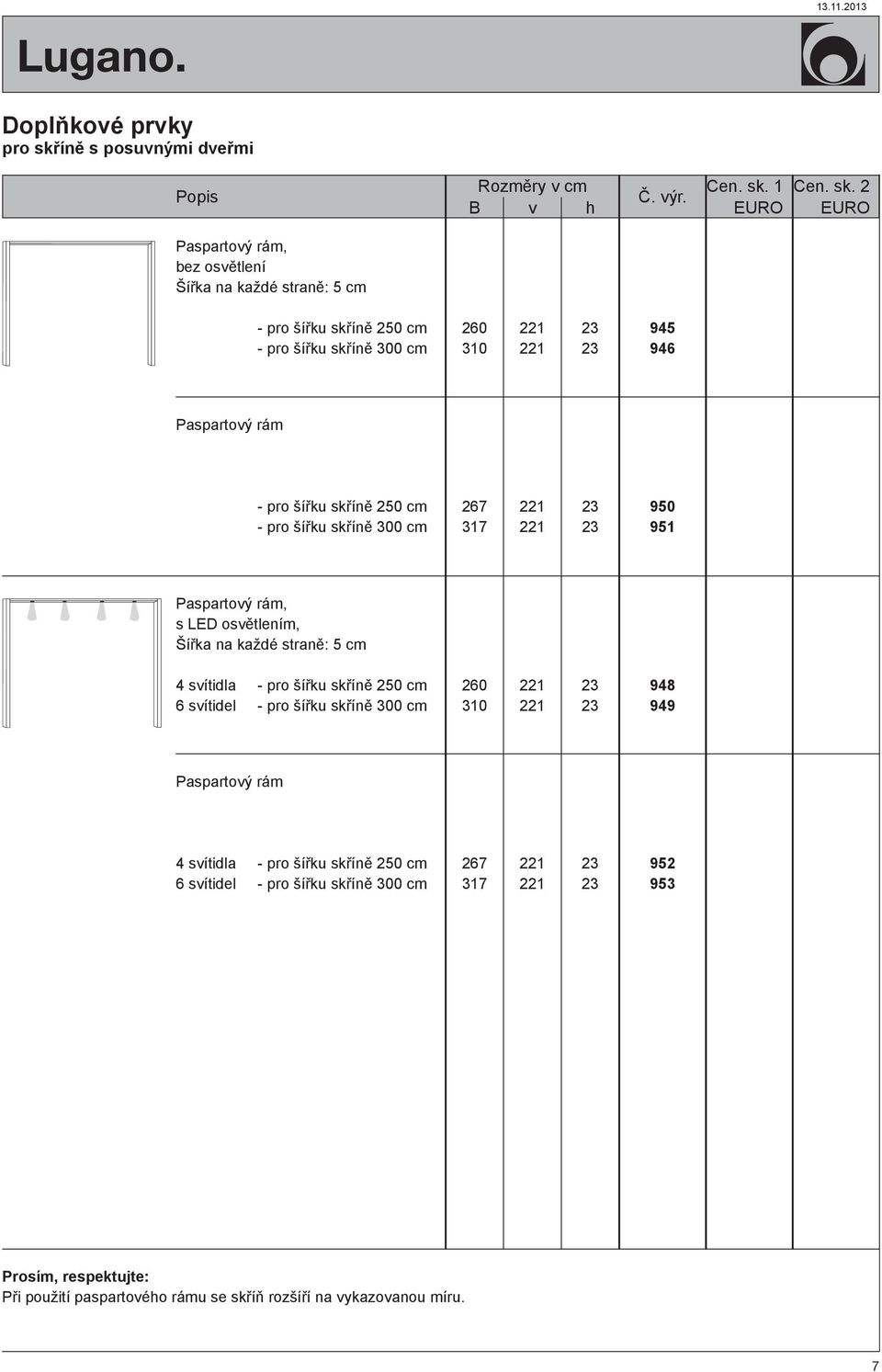 osvětlením, Šířka na každé straně: 5 cm 2 310 948 949 Paspartový rám 267 317 952 953