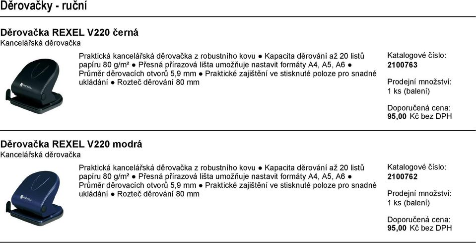 Děrovačka REXEL V220 modrá Praktická kancelářská děrovačka z robustního kovu Kapacita děrování až 20 listů