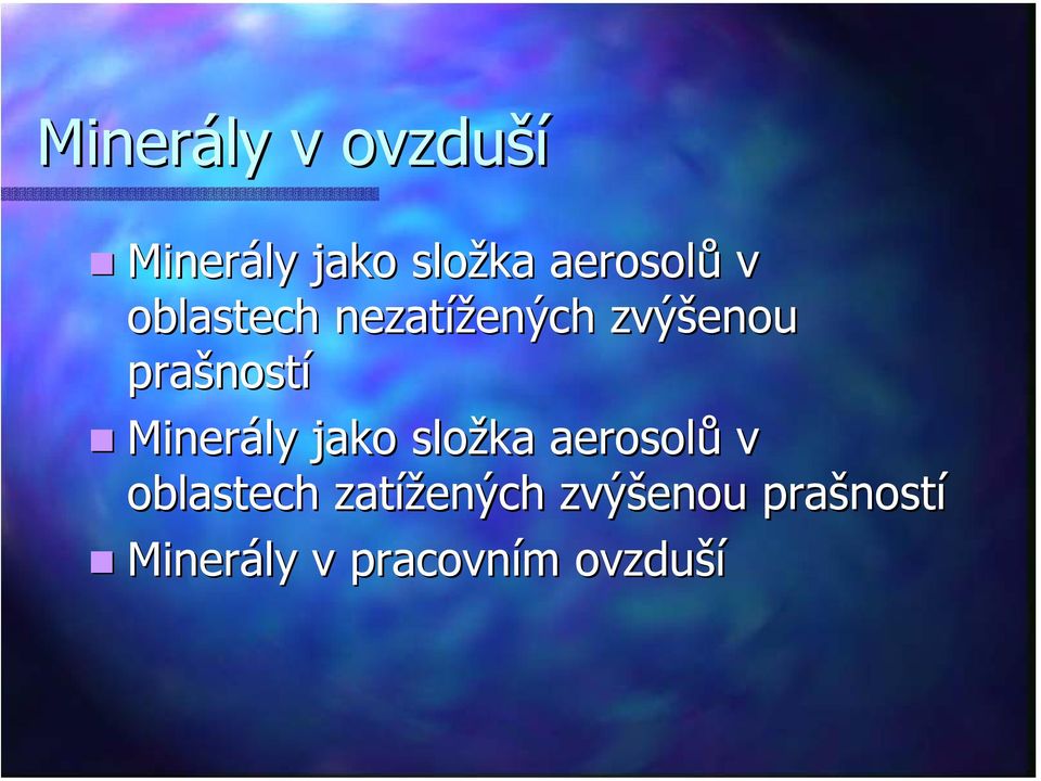 Minerály jako složka aerosolů v oblastech